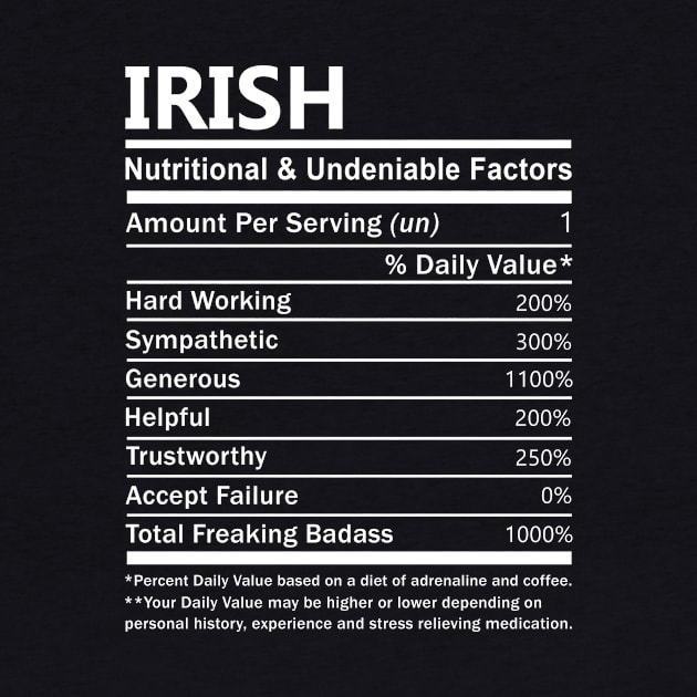 Irish Name T Shirt - Irish Nutritional and Undeniable Name Factors Gift Item Tee by nikitak4um